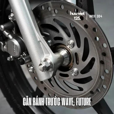 Căn bánh trước sau Wave, Dream, Future, cănh bánh Inox 304 CNC các dòng xe