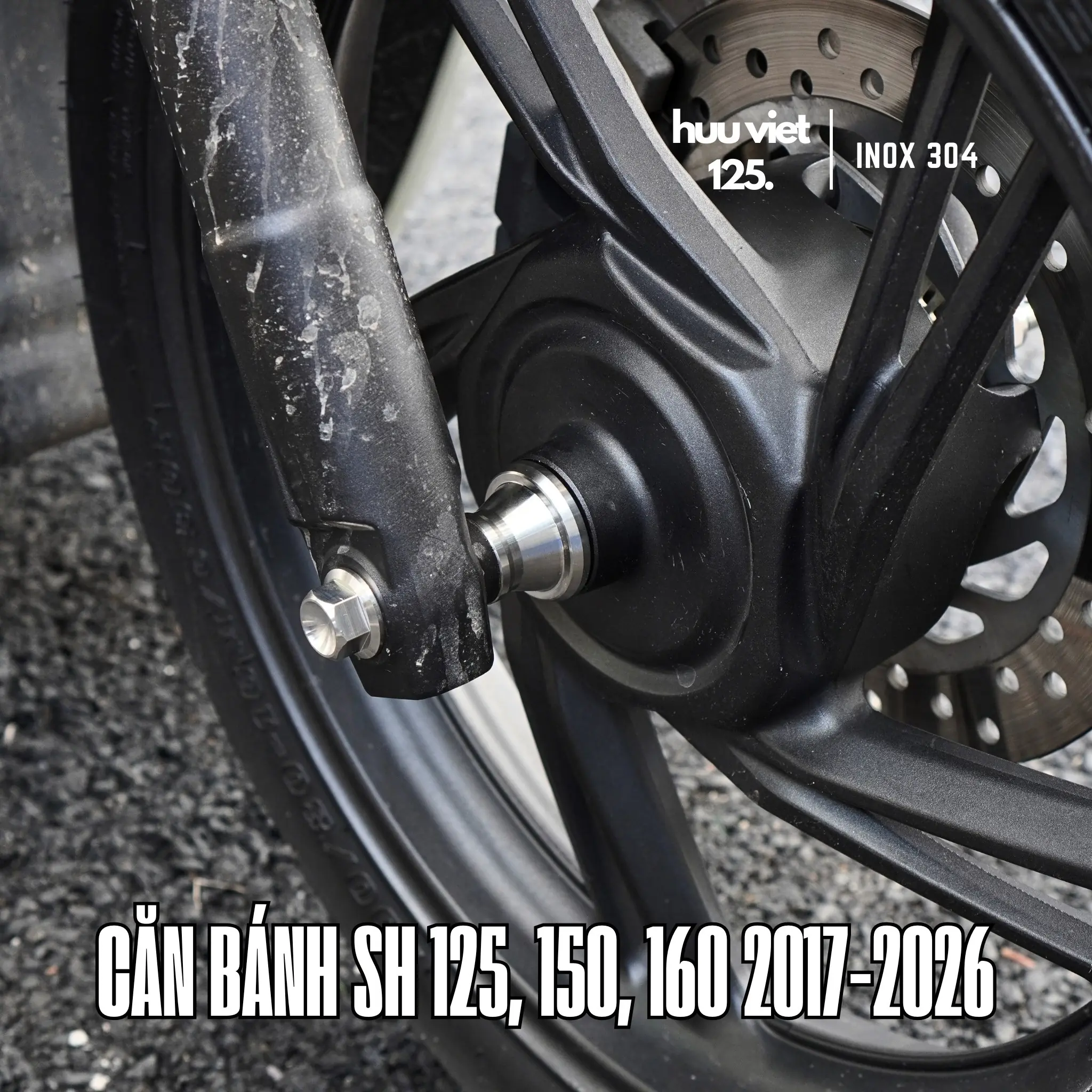 Căn bánh trước SHVN 125, 150, 160 2017-2026 - Căn bánh che phốt Inox 304 CNC nguyên khối