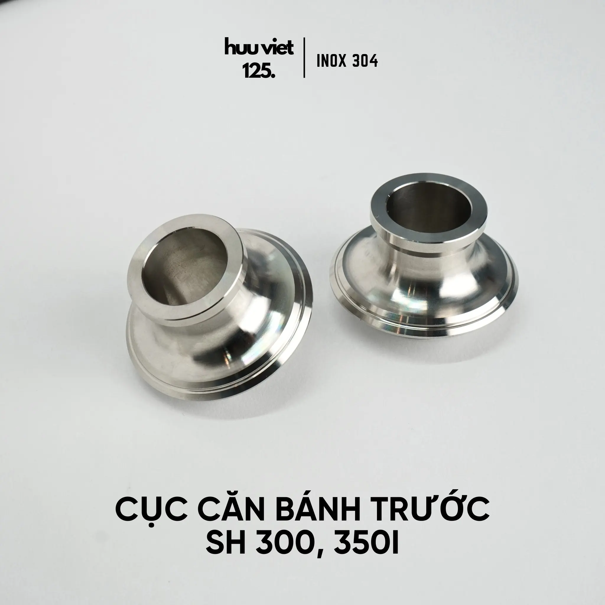 Căn bánh trước SH 350i che phốt và không che phốt inox 304 CNC nguyên khối